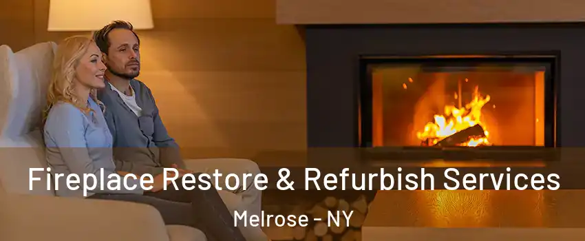 Fireplace Restore & Refurbish Services Melrose - NY