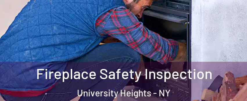 Fireplace Safety Inspection University Heights - NY