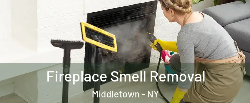 Fireplace Smell Removal Middletown - NY