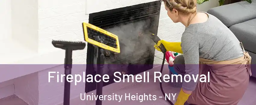 Fireplace Smell Removal University Heights - NY