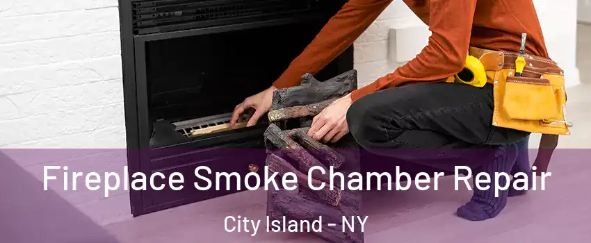 Fireplace Smoke Chamber Repair City Island - NY