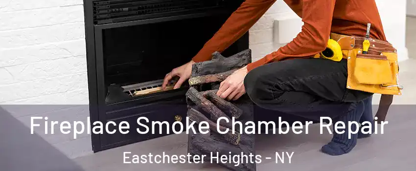 Fireplace Smoke Chamber Repair Eastchester Heights - NY