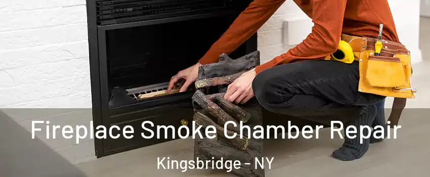 Fireplace Smoke Chamber Repair Kingsbridge - NY