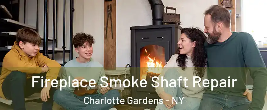 Fireplace Smoke Shaft Repair Charlotte Gardens - NY