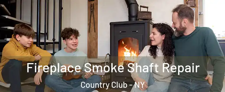 Fireplace Smoke Shaft Repair Country Club - NY