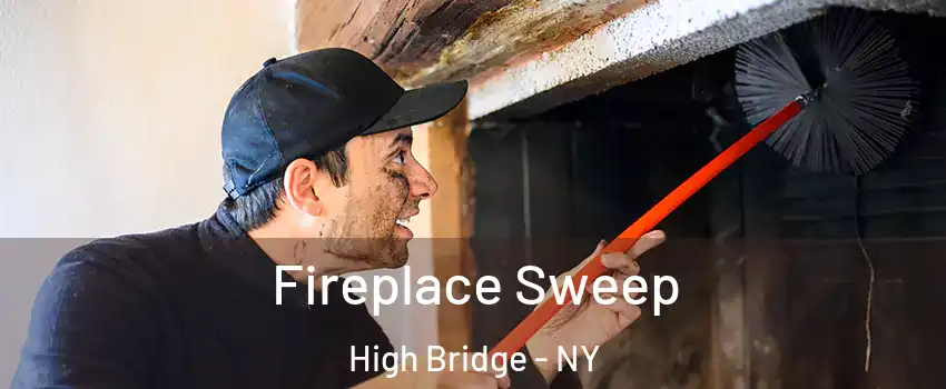 Fireplace Sweep High Bridge - NY