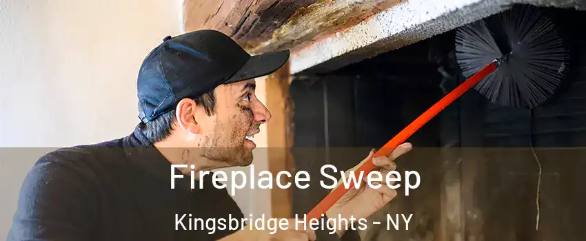 Fireplace Sweep Kingsbridge Heights - NY