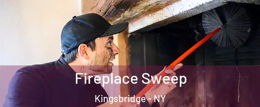 Fireplace Sweep Kingsbridge - NY