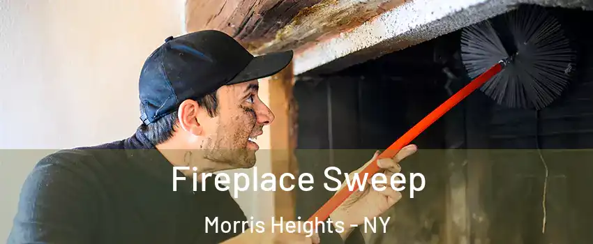 Fireplace Sweep Morris Heights - NY