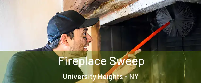 Fireplace Sweep University Heights - NY