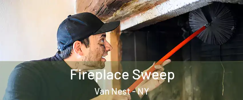 Fireplace Sweep Van Nest - NY