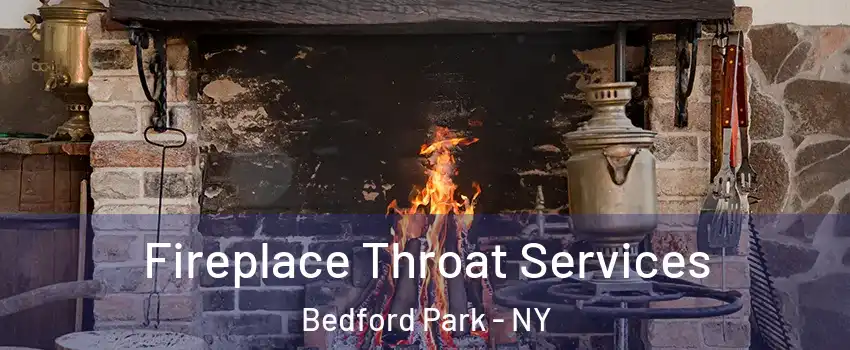 Fireplace Throat Services Bedford Park - NY