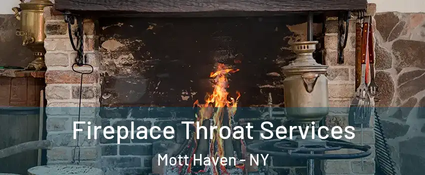 Fireplace Throat Services Mott Haven - NY