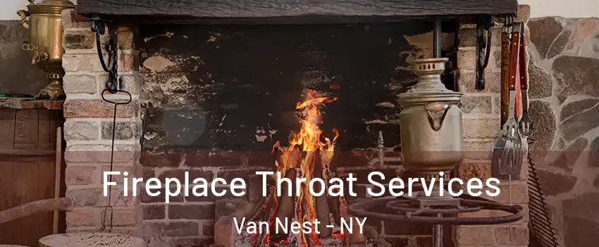 Fireplace Throat Services Van Nest - NY