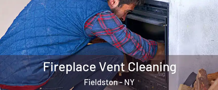 Fireplace Vent Cleaning Fieldston - NY