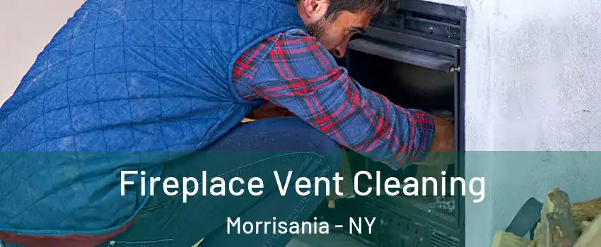 Fireplace Vent Cleaning Morrisania - NY