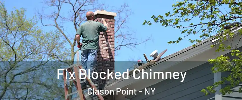 Fix Blocked Chimney Clason Point - NY