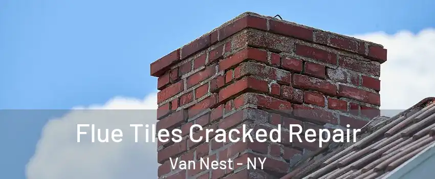 Flue Tiles Cracked Repair Van Nest - NY