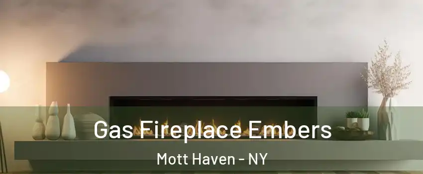 Gas Fireplace Embers Mott Haven - NY