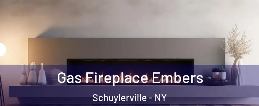 Gas Fireplace Embers Schuylerville - NY