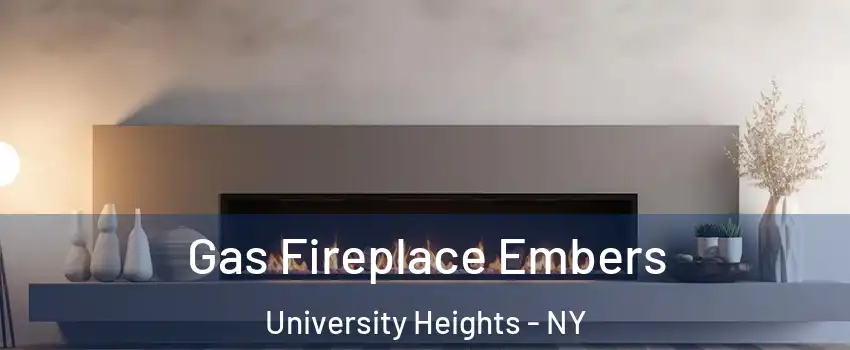 Gas Fireplace Embers University Heights - NY