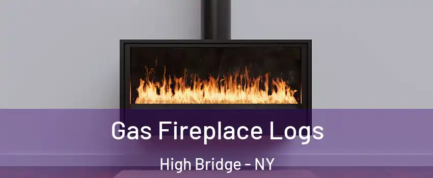 Gas Fireplace Logs High Bridge - NY