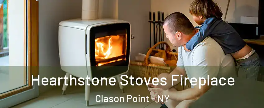 Hearthstone Stoves Fireplace Clason Point - NY