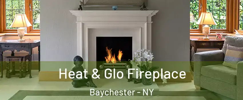 Heat & Glo Fireplace Baychester - NY