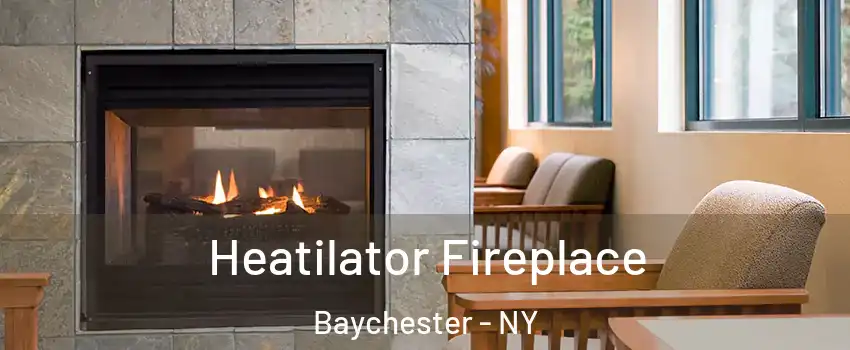 Heatilator Fireplace Baychester - NY