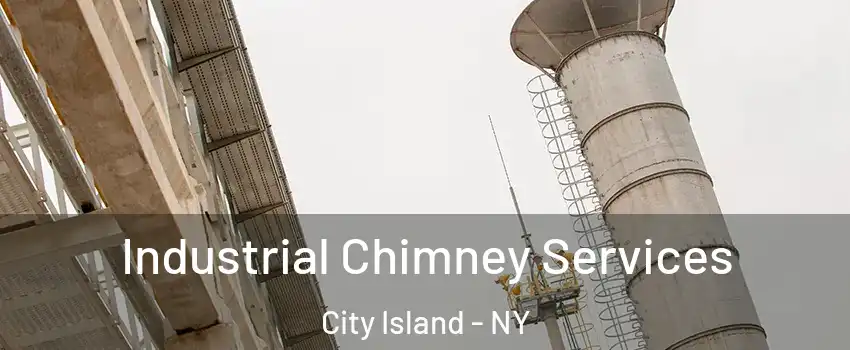 Industrial Chimney Services City Island - NY