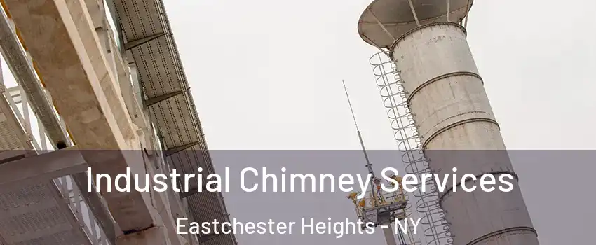 Industrial Chimney Services Eastchester Heights - NY