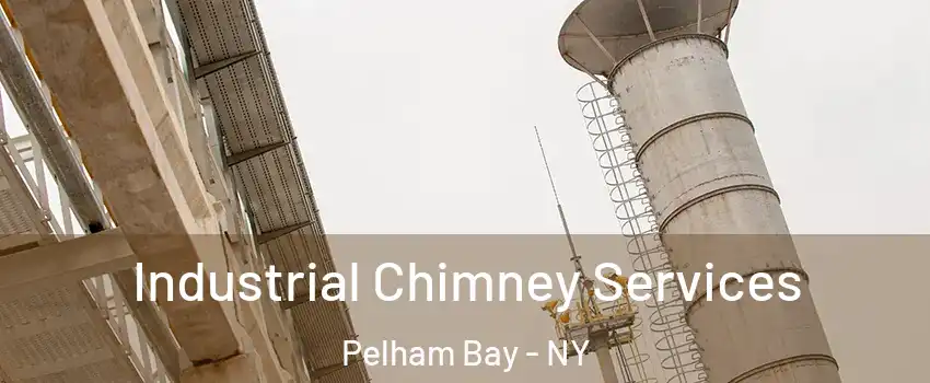 Industrial Chimney Services Pelham Bay - NY