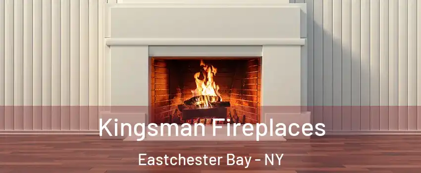 Kingsman Fireplaces Eastchester Bay - NY