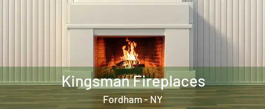 Kingsman Fireplaces Fordham - NY