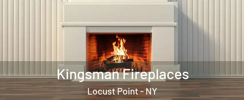 Kingsman Fireplaces Locust Point - NY