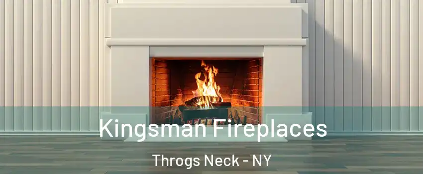 Kingsman Fireplaces Throgs Neck - NY