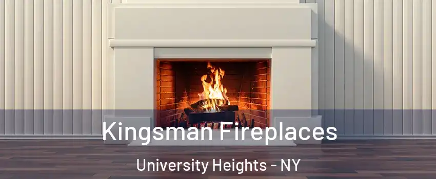 Kingsman Fireplaces University Heights - NY