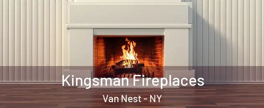 Kingsman Fireplaces Van Nest - NY