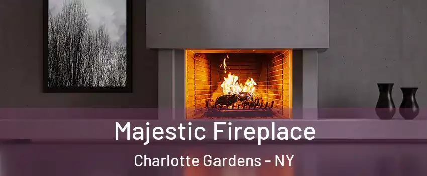 Majestic Fireplace Charlotte Gardens - NY