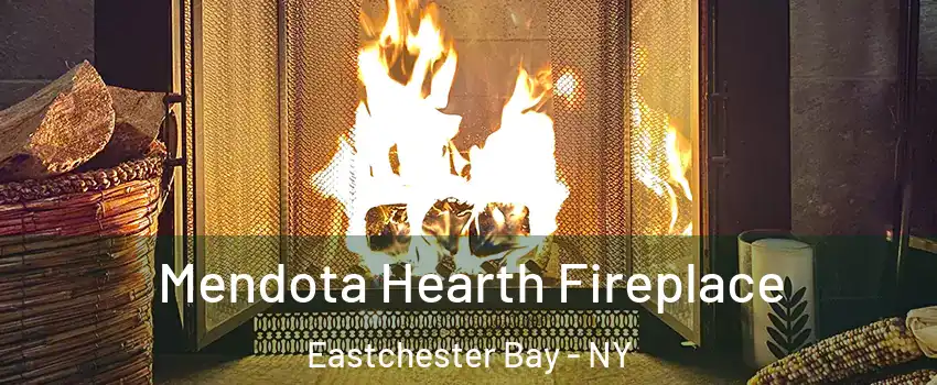 Mendota Hearth Fireplace Eastchester Bay - NY