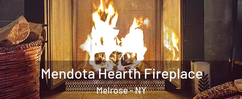 Mendota Hearth Fireplace Melrose - NY