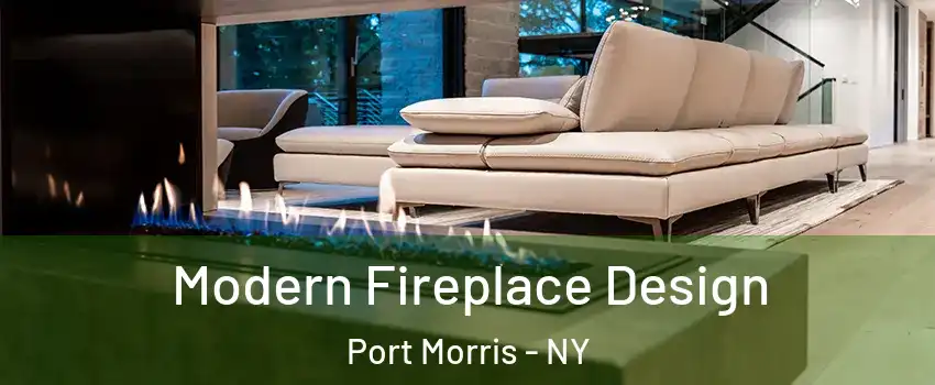 Modern Fireplace Design Port Morris - NY