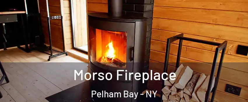 Morso Fireplace Pelham Bay - NY