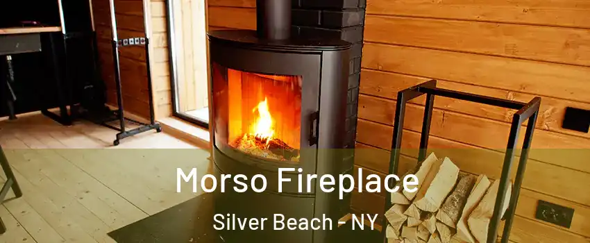 Morso Fireplace Silver Beach - NY