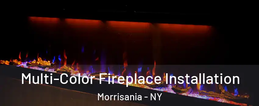 Multi-Color Fireplace Installation Morrisania - NY