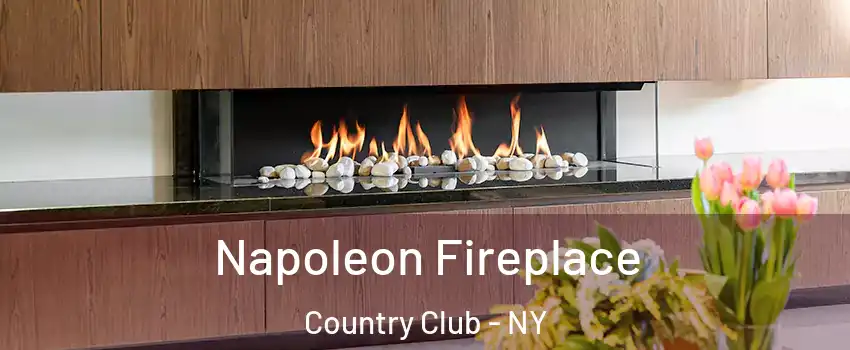 Napoleon Fireplace Country Club - NY