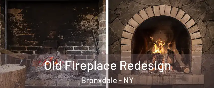 Old Fireplace Redesign Bronxdale - NY