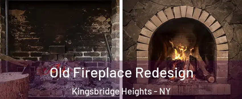 Old Fireplace Redesign Kingsbridge Heights - NY