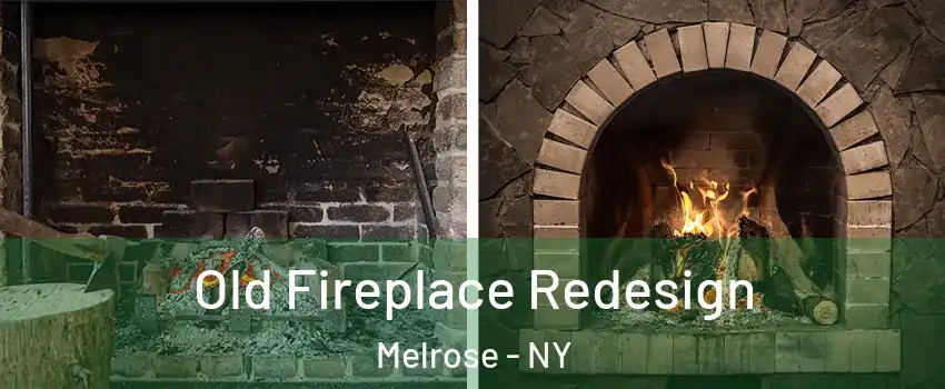 Old Fireplace Redesign Melrose - NY