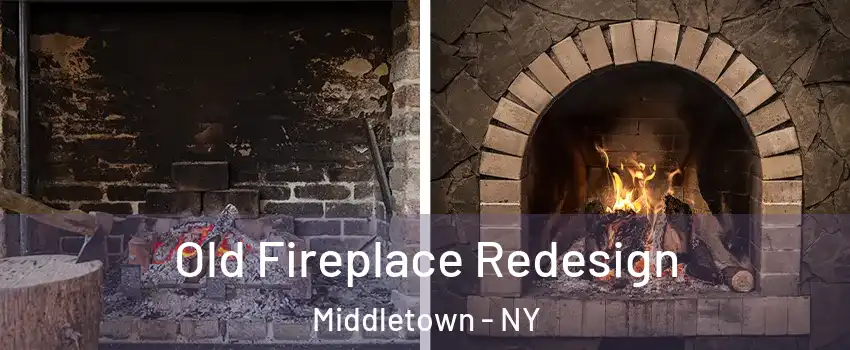 Old Fireplace Redesign Middletown - NY